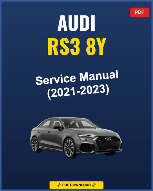 Audi Rs3 8Y 2021-2023 Service Repair Workshop Manual | 2021 2022 2023