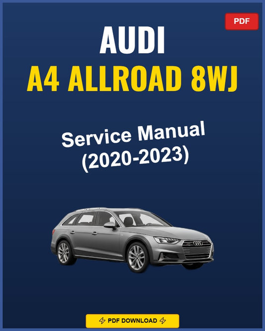 Audi A4 Allroad 8Wj 2020-2023 Service Repair Workshop Manual | 2020 2021 2022 2023