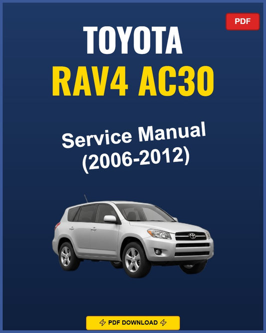 Toyota Rav4 Ac30 2006-2012 Service Repair Workshop Manual | 2006 2007 2008 2009