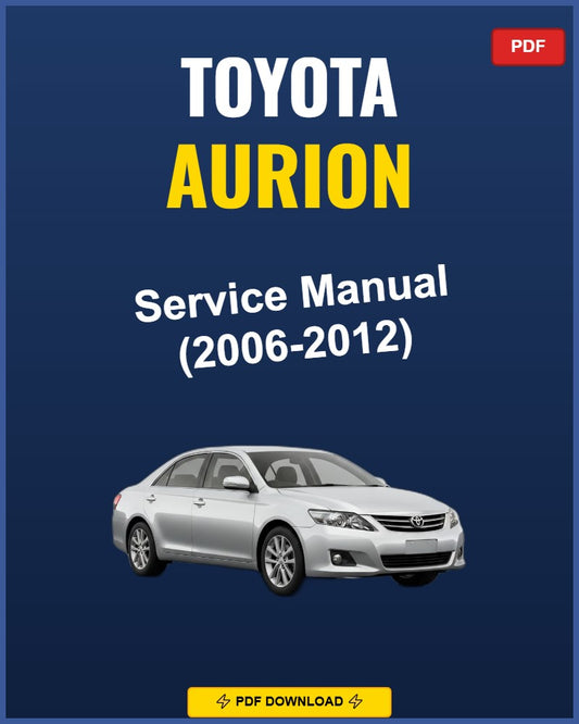 Toyota Aurion 2006-2012 Service Repair Workshop Manual | 2006 2007 2008 2009 2010 20