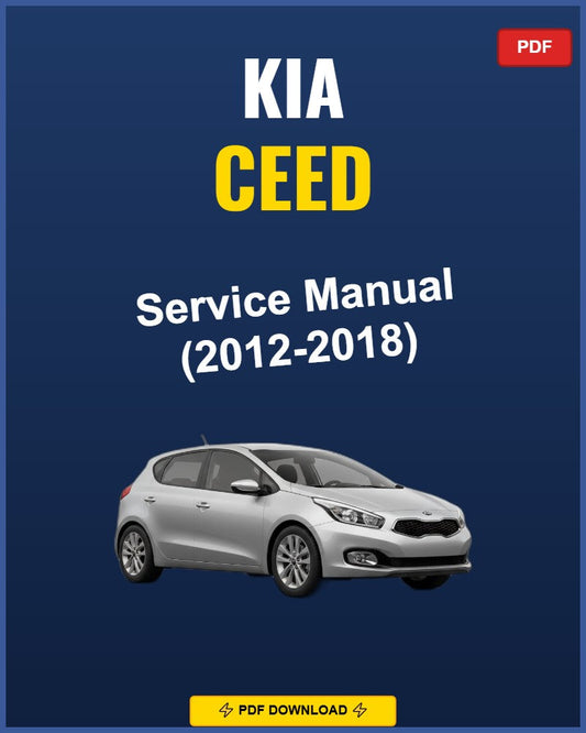 Kia Ceed 2012-2018 Service Repair Workshop Manual | 2012 2013 2014 2015 2016 2017